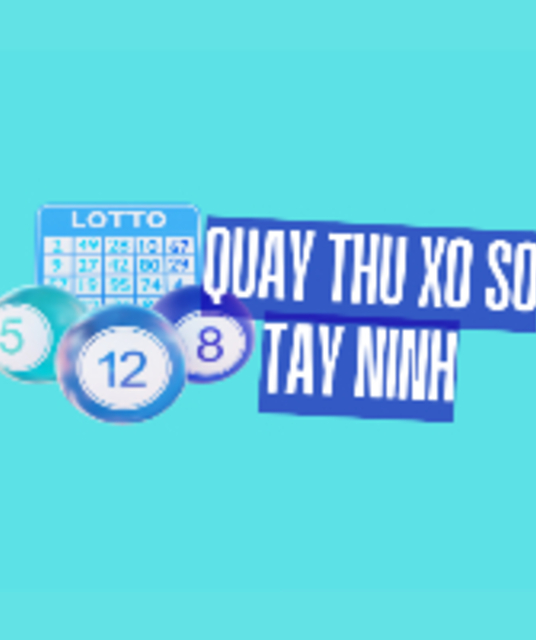 avatar Quay Thử Xổ Số Tây Ninh