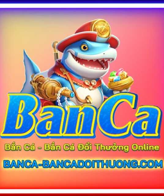 avatar Bắn Cá Đổi Thưởng Game Giải Trí Săn Thưởng Siêu Hấp Dẫn